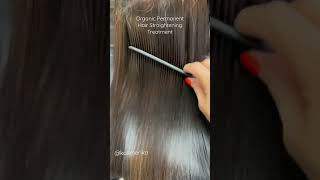 Organic Permanent Hair Straightening Treatment. No more frizzy hair. Long lasting results.