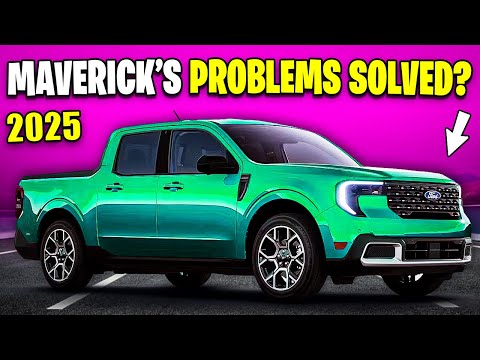 Does 2025 Ford Maverick Solve the 7 Worst Issues of the Maverick's Previous Model?