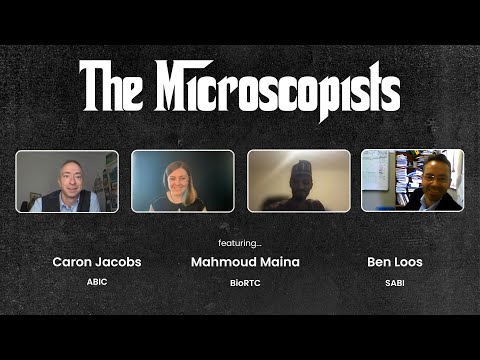 The Microscopists interviews Mahmoud Maina, Ben Loos and Caron Jacobs