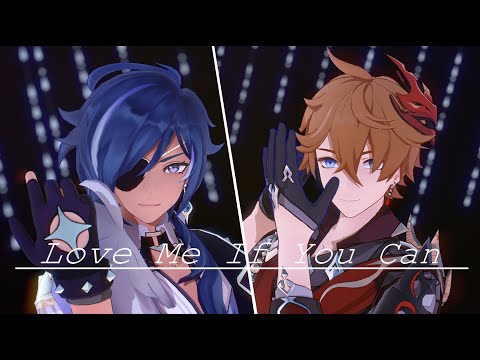 【Genshin Impact MMD】Love Me If You Can - Tartaglia/Kaeya