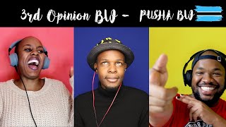 3rd Opinion Show - EPISODE 06 - PushaBW