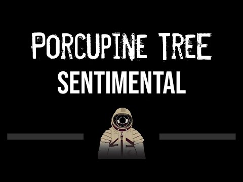 Porcupine Tree • Sentimental (CC) (Upgraded Video) 🎤 [Karaoke] [Instrumental Lyrics]