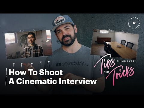 How To Shoot A Cinematic Interview: Soundstripe Tips & Tricks