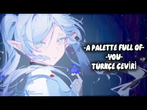 A PALETTE FULL OF YOU(Pallet niha kimi ga ippai) •Siinamota ft. Hatsune Miku (TÜRKÇE ÇEVİRİ)