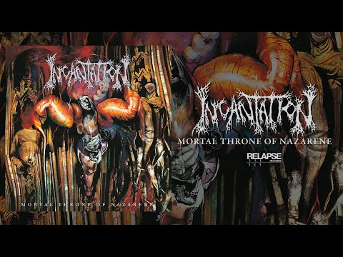 INCANTATION - Mortal Throne of Nazarene [Full Album Stream]