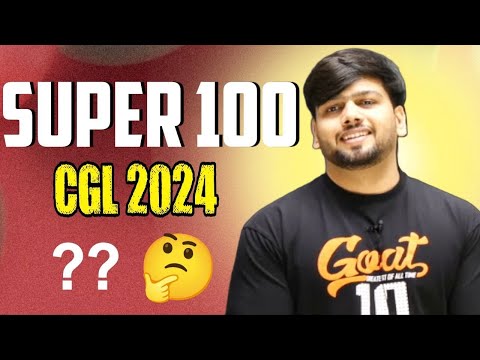 SUPER100 for ssc cgl 2024 ! 15000+ vacancies ???