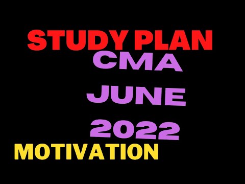 CMA JUNE 2022 STUDY PLAN I MOTIVATION