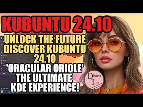 "UNLOCK THE FUTURE: DISCOVER KUBUNTU 24.10 'ORACULAR ORIOLE' - THE ULTIMATE KDE EXPERIENCE!"