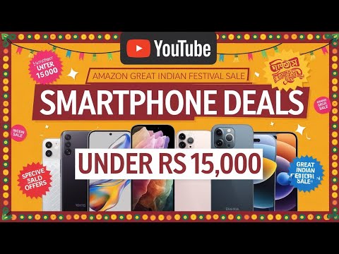 5 Smartphone Deals Under Rs 15,000 at Amazon Great Indian Festival Sale | Don't Miss Out!