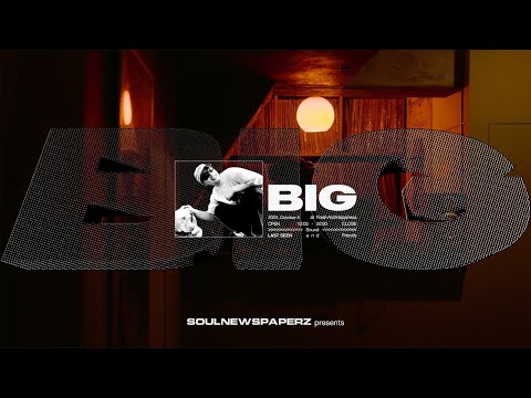 SOULNEWSPAPERZ presents BIG/LAST SEEN