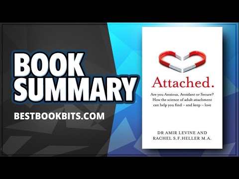 Attached | The New Science of Adult Attachment | Amir Levine and Rachel S. F. Heller | Book Summary