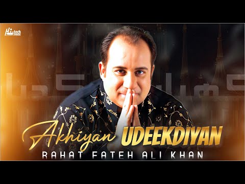 Akhiyan Udeekdiyan | Rahat Fateh Ali Khan | Famous Qawwali | Official | Hi-Tech Music