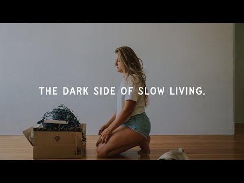 the Toxic Side of slow living