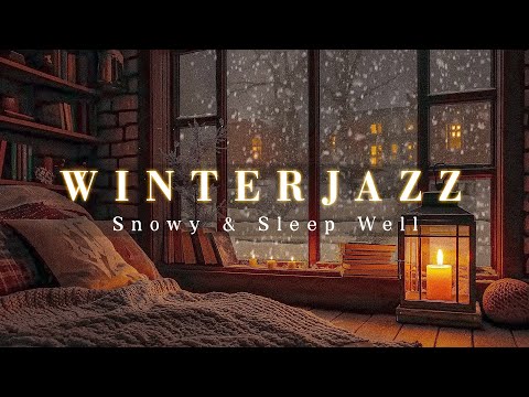 Nightly Jazz for Sleep: Soothing Tunes and Snowfall & Winter Jazz Melodies to Help You Sleep Well