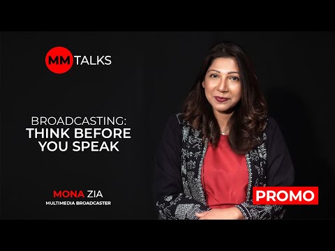 Broadcasting: Think Before You Speak | Mona Zia | Promo | MM Talks