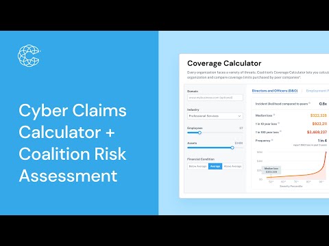 How to Use Coalition’s Cyber Claims Calculator and Cyber Risk Assessment