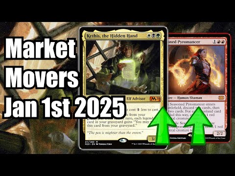 MTG Market Movers - Jan 1st 2025 - New Year New Magic! Seasoned Pyromancer & Kethis, the Hidden Hand