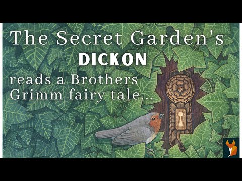 Dickon from my The Secret Garden audiobook reads a Brothers Grimm Fairy Tale