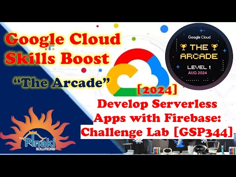 [2024-Aug The Arcade Level 1] Develop Serverless Apps with Firebase: Challenge Lab [GSP344]