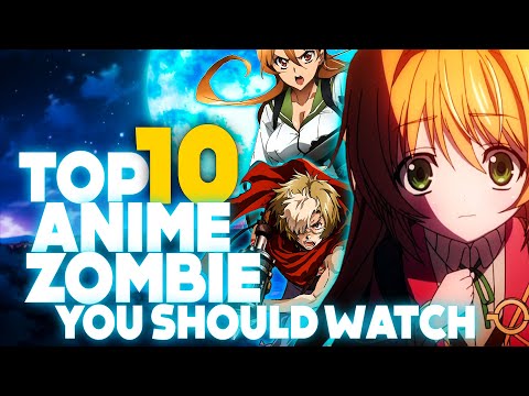 Top 10 Anime Zombie You Should Watch