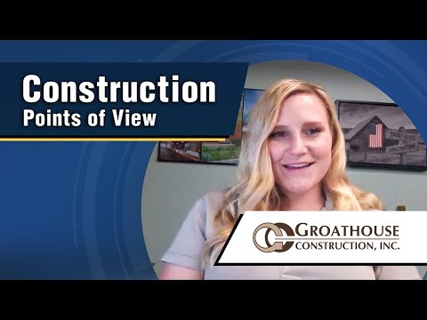 Construction Points of View: Groathouse Construction