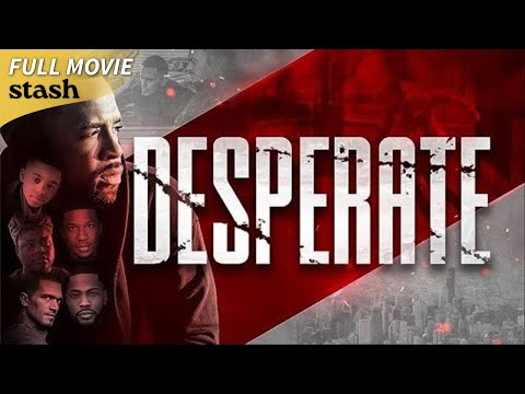 Desperate | Hood Drama | Full Movie | Black Cinema