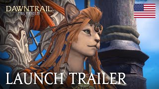 FINAL FANTASY XIV: DAWNTRAIL Launch Trailer