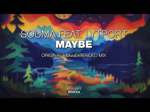 Souma feat. Lytport - Maybe [Emergent Shores]