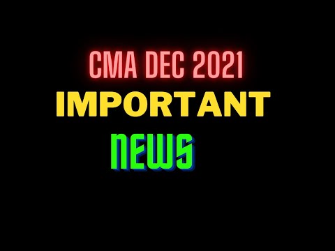 CMA DEC 2021 EXAMS I IMPORTANT CLARIFICATION I PAPER PATTERN I TIME LIMIT