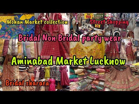 Aminabad Market Lucknow|Mohan market Bridal/Non-Bridal Collection|wedding Shopping Lucknow #wedding