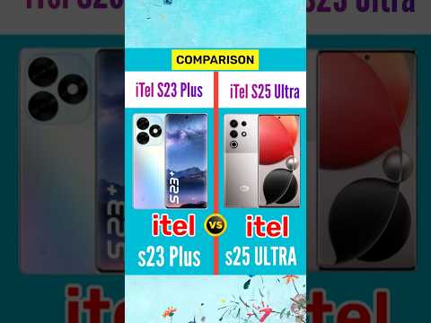 itel s23 Plus vs itel s25 Ultra