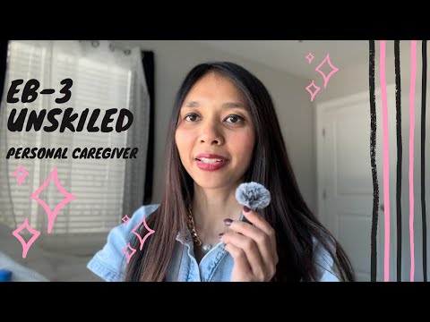 EB-3 Unskilled : Personal Caregiver ( Employment Based Greencard)