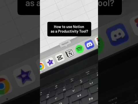 How to use Notion as a Productivity Tool?