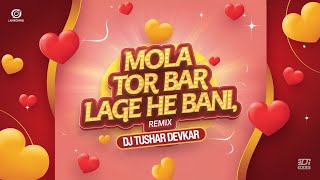 Mola Tor Bar Lage He Bani Wo !! Remix Dj Tushar Devkar@KKCASSETTE