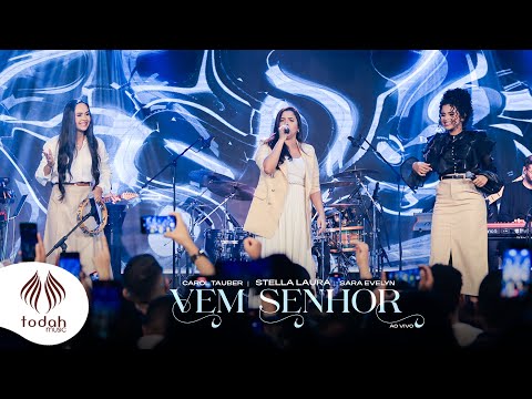 Stella Laura, Sara Evelyn e Carol Tauber | Vem Senhor [Clipe Oficial]