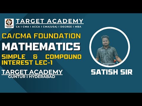 1.CACMA_FOUNDATION_NEW_BATCH_MATHS_SIMPLE&COMPOUND_INTEREST_LEC-1_BY_SATISH_SIR #ca #cainter #cma