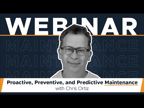 Leveraging Proactive, Preventive, and Predictive Maintenance