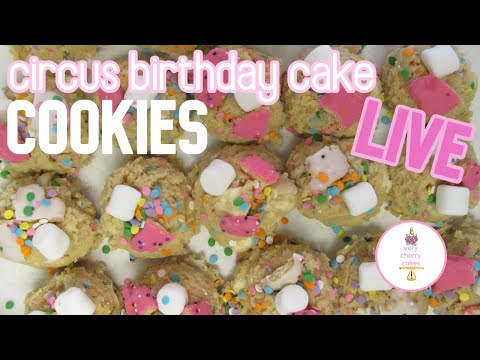 LIVE: Circus Birthday Cake Cookies Recipe