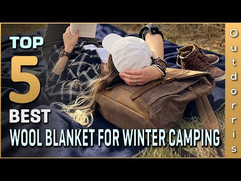 Top 5 Best Wool Blankets for Winter Camping Review [2023]