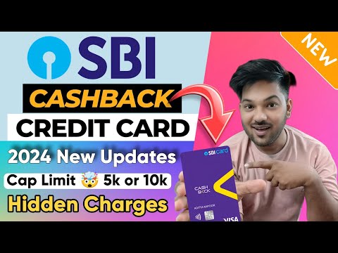 SBI Cashback Credit Card 2024 Review | Cap Limit of SBI Cashback Credit Card | Benifits &  Charges