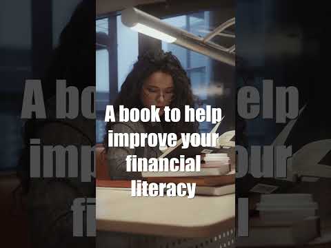 A BOOK TO HELP YOU IMPROVE YOUR FINANCIAL LITERACY #money #business #financialeducation