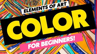 Elements of art: Color - Easy color theory for beginners, middle school art & elementary art #color