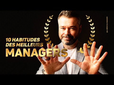 10 Habitudes des Meilleurs Managers