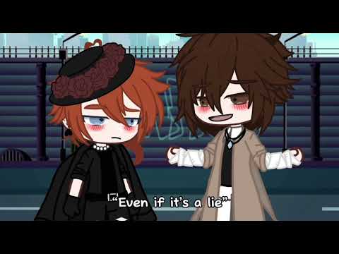 And tell me that you love me, even if it’s a lie 😘 || Soukoku || Bsd