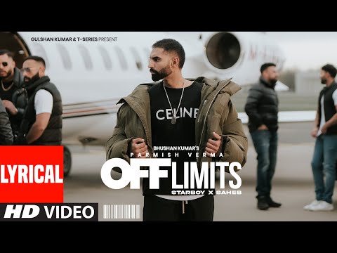 Off Limits (Lyrical Video): Parmish Verma | New Punjabi Song | Bhushan Kumar