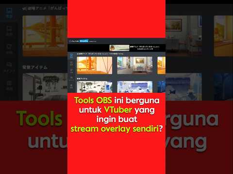 TOOLS OBS INI BERGUNA UNTUK VTUBER YANG INGIN BUAT STREAM OVERLAY SENDIRI? #shorts #vtuber