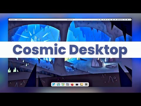 The Beautiful Cosmic Desktop is Almost Ready • New Features & Updates