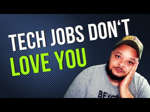 These Tech Jobs Don't Love You