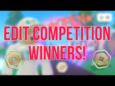 EDIT COMPETITION WINNERS!!! 🥳