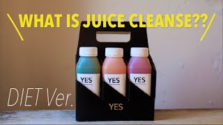 WHAT IS JUICE CLEANSE?? DIET Ver.(ジュースクレンズのやり方/ダイエット編）l YES TOKYO